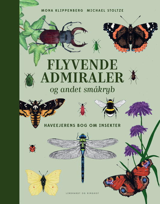 Flyvende admiraler og andet småkryb - Haveejerens bog om insekter
