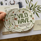 Skilt med det: Vild have-klistermærke (på lager)